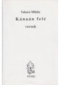 Takaró Mihály - Kánaán felé (Dedikált)