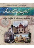 Demeter Zsuzsa,Püsök Botond - Kastélynapló