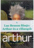 Luc Besson - Arthur és a Villangók / Arthur és a Tiltott Város