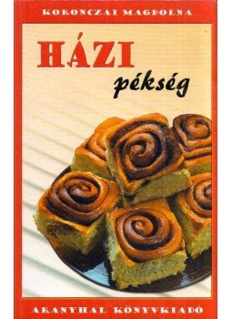 Koronczai Magdolna - Házi pékség Koronczai Magdolna - Házi pékség, Budapest 0 antikvár könyv
