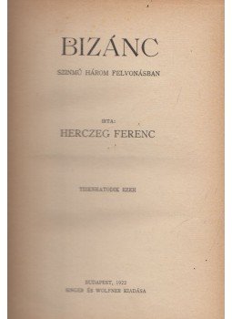 Herczeg Ferenc - Bizánc Herczeg Ferenc - Bizánc, Budapest 1922 antikvár könyv