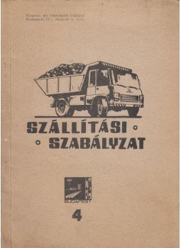 Paczolay Károly, Mayer Ferenc, Tompos Miklósné, Rozgonyi Ernőné - Szállítási szabályzat 4., Budapest 1978 antikvár könyv