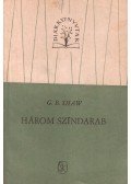 Shaw, G.B. - Három színdarab I.