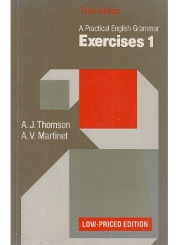 Thomson, A. J., A. V. Martinet - A Practical English Grammar Exercises 1 Thomson, A. J., A. V. Martinet - A Practical English Grammar Exercises 1, Oxford-New York 1996 antikvár könyv