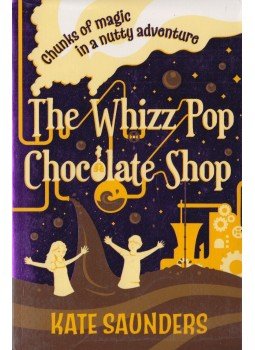 Kate Saunders - Whizz Pop Chocolate Shop Kate Saunders - Whizz Pop Chocolate Shop, London 2012 antikvár könyv