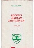 Czirják Árpád - Erdélyi magyar breviárium II.