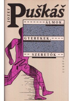 Puskás József - Álmok, gyerekek, szeretők, Budapest 1988 antikvár könyv