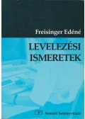 Freisinger Edéné - Levelezési ismeretek
