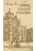 Mészöly Tibor - Színház a század küszöbén (dedikált)
