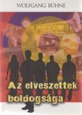 Bühne, Wolfgang - Az elveszettek boldogsága