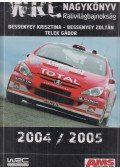 Bessenyey Krisztina,Bessenyey Zoltán,Telek Gábor - WRC Nagykönyv 2004 / 2005
