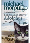 Michael Morpurgo - The Amazing Story of Adolphus Tips