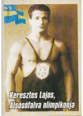 Balázs Árpád - Keresztes Lajos, Alsófalva olimpikonja