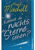 Mary E. Mitchell - Kannst du nachts die Sterne sehen?