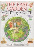 Michael Jefferson-Brown - The Easy Garden Month-By-Month