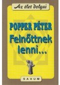 Popper Péter - Felnőttnek lenni (dedikált)