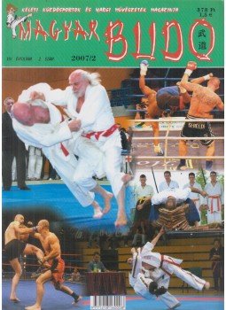 Büki Péter - Magyar Budo 2007/2. Büki Péter - Magyar Budo 2007/2., Budapest 2007 antikvár könyv