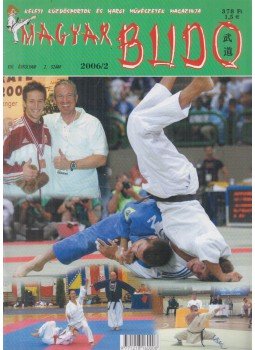 Büki Péter - Magyar Budo 2006/2. Büki Péter - Magyar Budo 2006/2., Budapest 2006 antikvár könyv