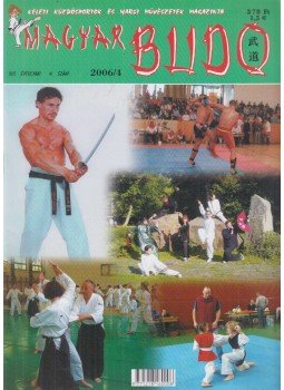 Büki Péter - Magyar Budo 2006/4. Büki Péter - Magyar Budo 2006/4., Budapest 2006 antikvár könyv