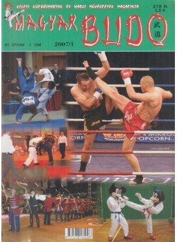 Büki Péter - Magyar Budo 2007/1. Büki Péter - Magyar Budo 2007/1., Budapest 2007 antikvár könyv