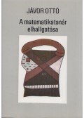 Jávor Ottó - A matematikatanár elhallgatása