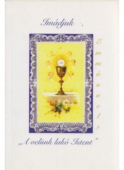 Vlada Acquavita - Imádjuk "A velünk lakó Istent", Siroki Brijeg 2007 antikvár könyv