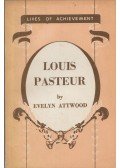 Evelyn Attwood - Luis Pasteur