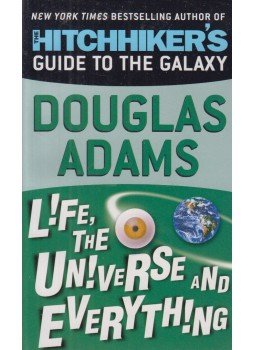 Douglas Adams - Life, the Universe and Everything Douglas Adams - Life, the Universe and Everything, 2005 antikvár könyv