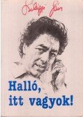 Szilágyi János - Halló, itt vagyok!