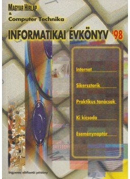 Meixner Zoltán - Informatikai évkönyv '98 Meixner Zoltán - Informatikai évkönyv '98, Budapest 1998 antikvár könyv