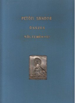 Petőfi Sándor - Petőfi Sándor összes költeményei I. kötet, Budapest 1907 antikvár könyv