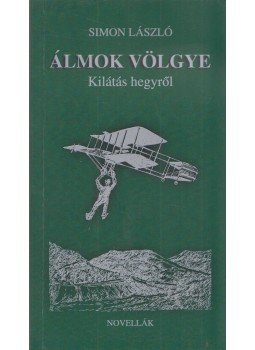 Simon László - Álmok völgye Simon László - Álmok völgye, 2006 antikvár könyv