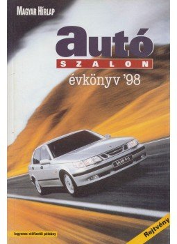 Tar András - Autószalon évkönyv '98 Tar András - Autószalon évkönyv '98, Budapest 1998 antikvár könyv