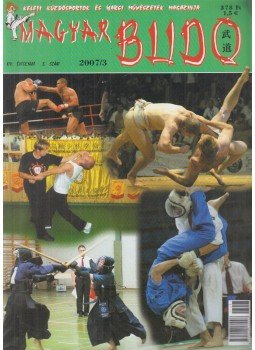 Büki Péter - Magyar Budo 2007/3. Büki Péter - Magyar Budo 2007/3., Budapest 2007 antikvár könyv