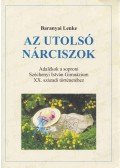 Baranyai Lenke - Az utolsó nárciszok