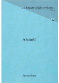 Apostol Imre - A hitről