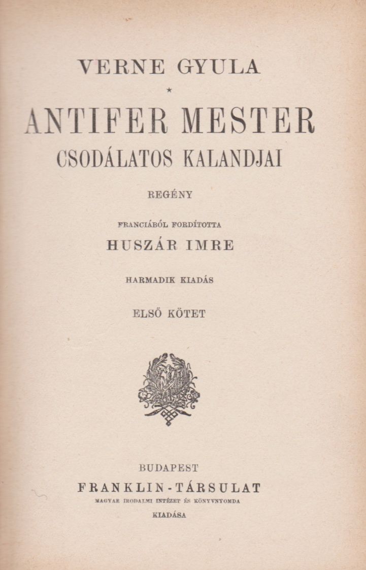 Verne Gyula - Antifer Mester csodálatos kalandjai I-II.