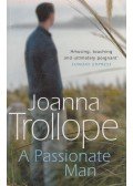 Joanna Trollope - A Passionate Man