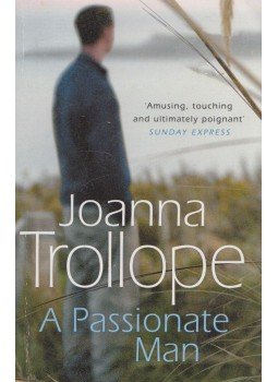 Joanna Trollope - A Passionate Man Joanna Trollope - A Passionate Man, London 1991 antikvár könyv