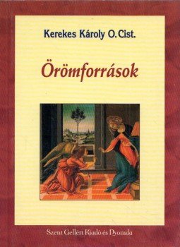 Kerekes Károly - Örömforrások Kerekes Károly - Örömforrások, Budapest 0 antikvár könyv