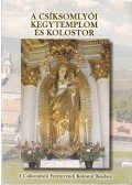 Gulyás László (szerk.) - A csíksomlyói kegytemplom és kolostor
