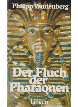 Philipp Vandenberg - Der Fluch der Pharaonen Philipp Vandenberg - Der Fluch der Pharaonen, Köln 0 antikvár könyv