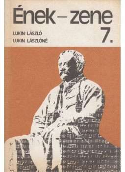 Lukin László, Lukin Lászlóné - Ének-zene 7. Lukin László, Lukin Lászlóné - Ének-zene 7., Budapest 1989 antikvár könyv
