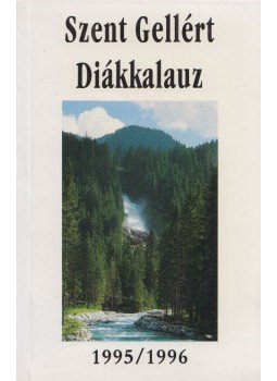 Gellért Páter - Szent Gellért Diákkalaúz 1995/1996,  1995 antikvár könyv