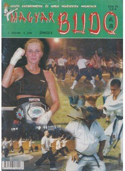 Büki Péter - Magyar Budo 2003/4 Büki Péter - Magyar Budo 2003/4, Budapest 2003 antikvár könyv