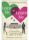 Claudia Carroll - Love Me or Leave Me