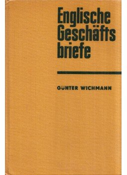 Günter Wichmann - Englische Geschäftsbriefe, Berlin 0 antikvár könyv
