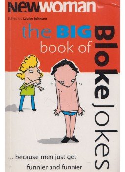 Louise Johnson - The Big Book of Bloke Jokes Louise Johnson - The Big Book of Bloke Jokes, London 2002 antikvár könyv