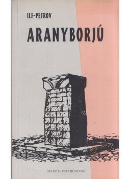 Ilf-Petrov - Aranyborjú Ilf-Petrov - Aranyborjú, 1999 antikvár könyv