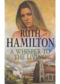 HAMILTON, RUTH - A Whisper to the Living
